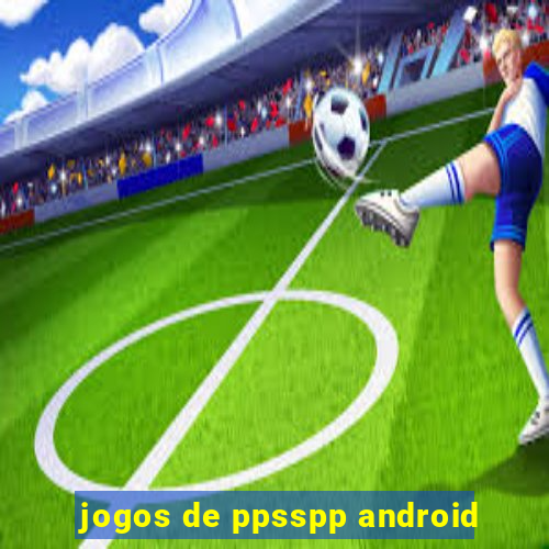 jogos de ppsspp android